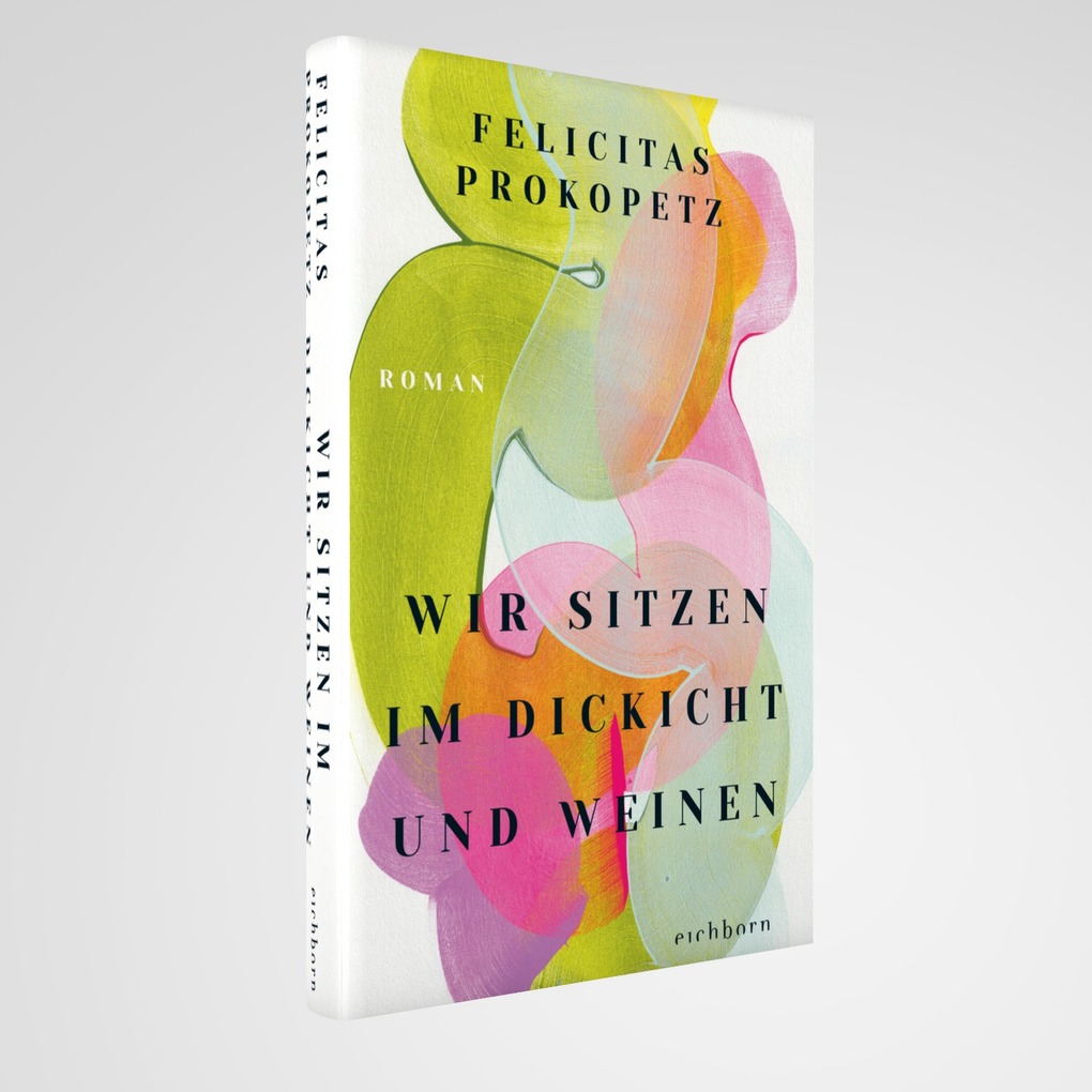Weitere Ansicht: Wir sitzen im Dickicht und weinen | Felicitas Prokopetz