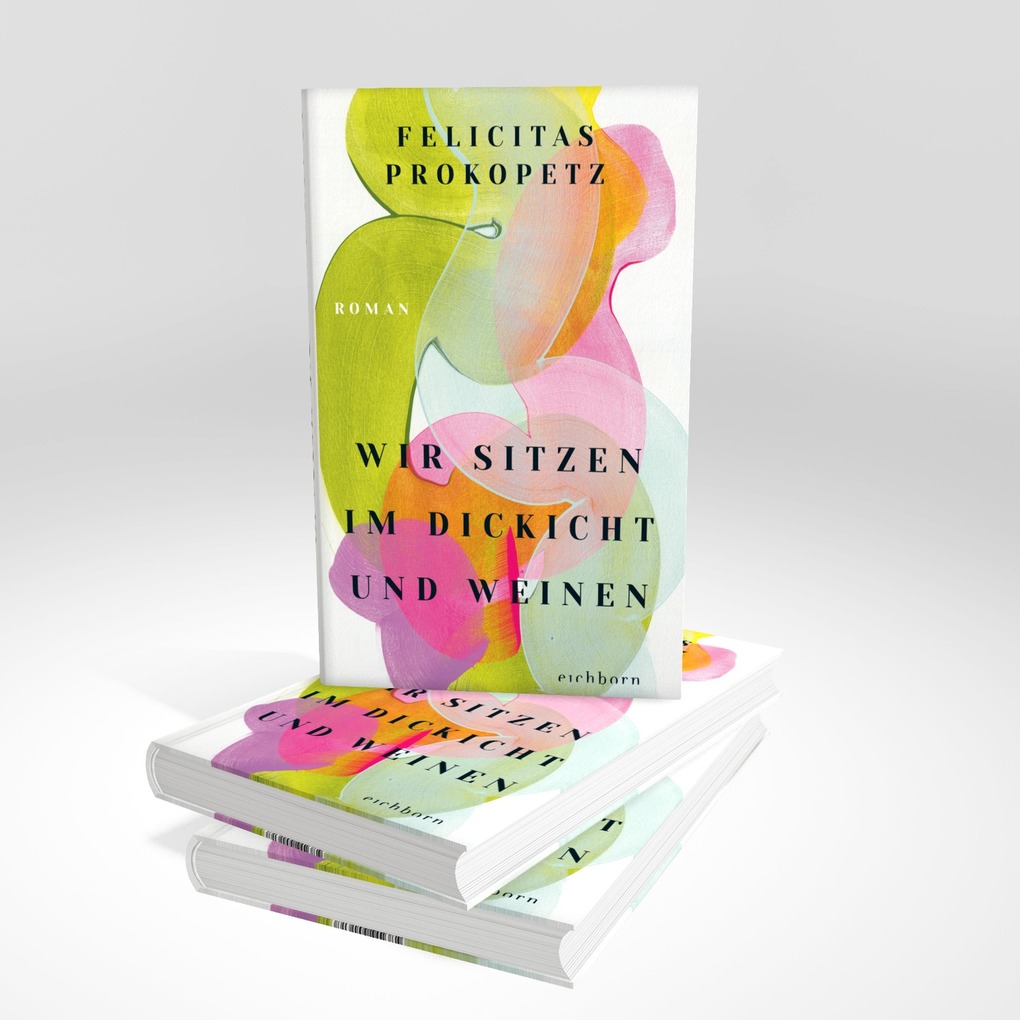 Weitere Ansicht: Wir sitzen im Dickicht und weinen | Felicitas Prokopetz