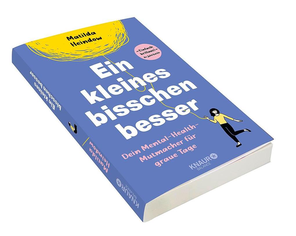 Weitere Ansicht: Ein kleines bisschen besser | Matilda Heindow