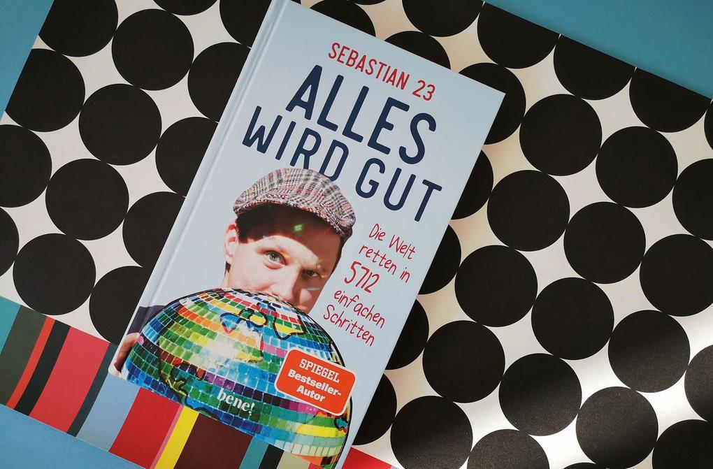 Weitere Ansicht: Alles wird gut | Sebastian 23