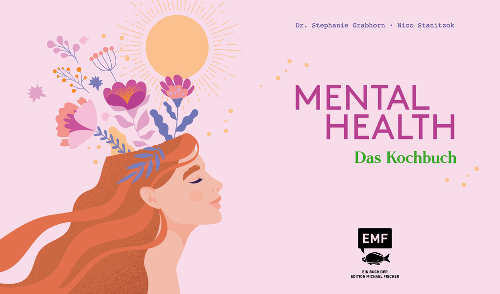 Weitere Ansicht: Mental Health - Das Kochbuch | Nico Stanitzok, Stephanie Grabhorn