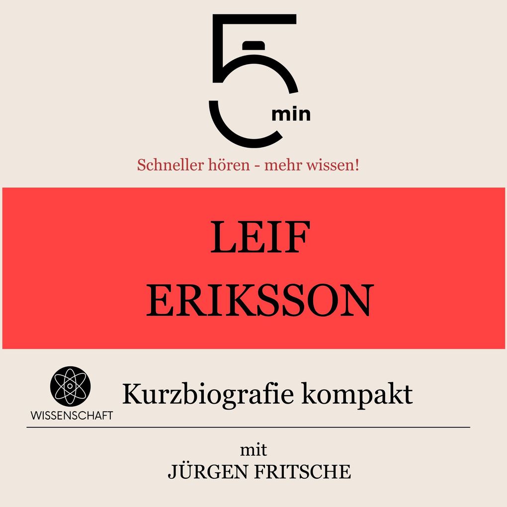 Produktbild: Leif Eriksson: Kurzbiografie kompakt | 5 Minuten, 5 Minuten Biografien, Jürgen Fritsche