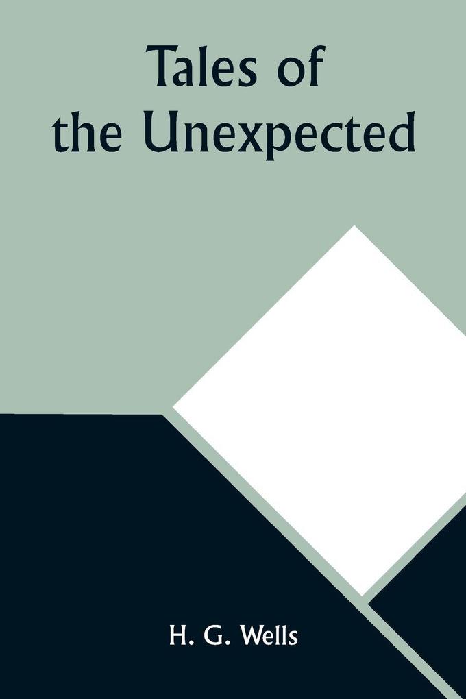 Produktbild: Tales of the Unexpected | H. G. Wells