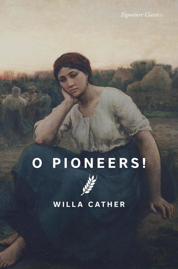 Produktbild: O Pioneers! | Willa Cather
