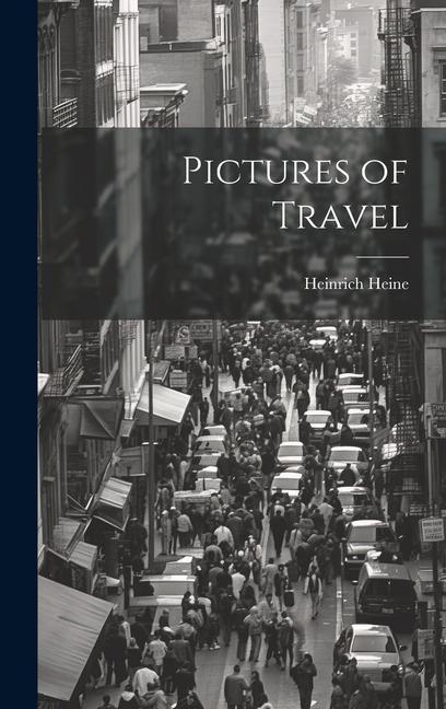 Produktbild: Pictures of Travel | Heinrich Heine