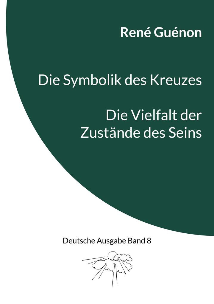 Produktbild: Die Symbolik des Kreuzes & Die Vielfalt der Zustände des Seins | René Guénon