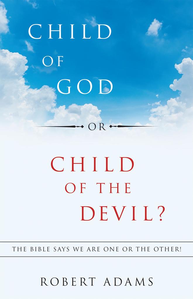 Produktbild: Child of God or Child of the Devil? | Robert Adams