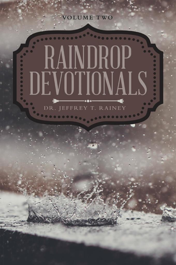 Produktbild: Raindrop Devotionals | Jeffrey T. Rainey