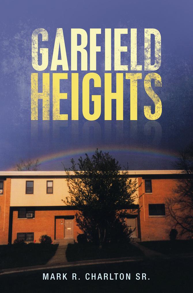 Produktbild: Garfield Heights | Mark R. Charlton Sr.