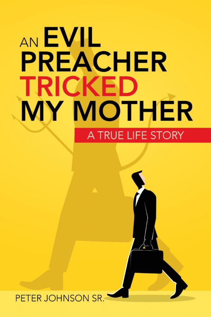 Produktbild: An Evil Preacher Tricked My Mother | Peter Johnson Sr