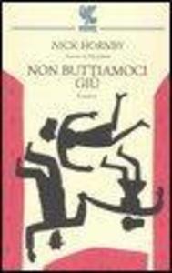 Produktbild: Non buttiamoci giù | Nick Hornby