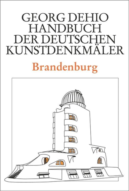 Produktbild: Dehio - Handbuch der deutschen Kunstdenkmäler / Brandenburg | Georg Dehio