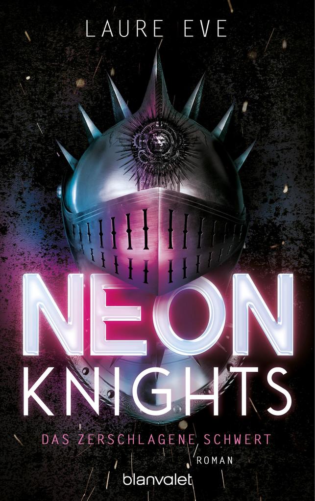 Produktbild: Neon Knights - Das zerschlagene Schwert | Laure Eve