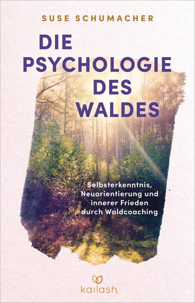 Produktbild: Die Psychologie des Waldes | Suse Schumacher