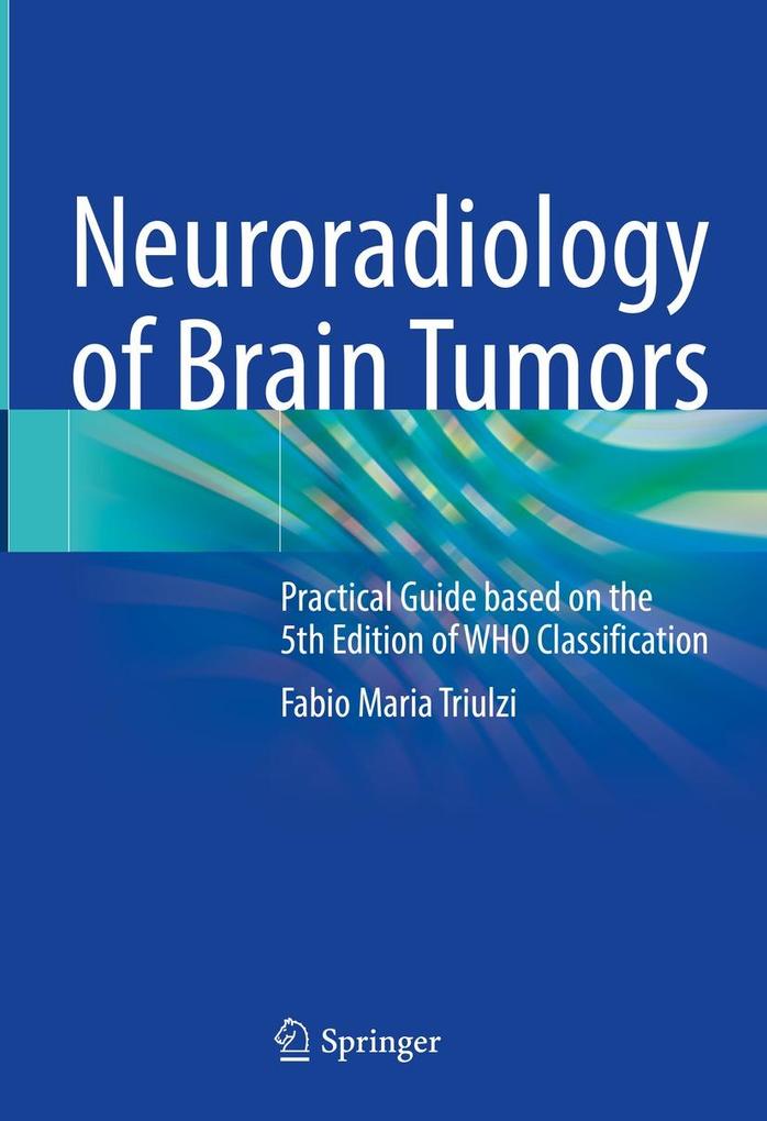 Produktbild: Neuroradiology of Brain Tumors | Fabio Maria Triulzi