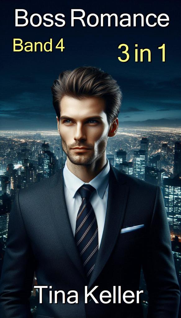 Produktbild: Boss Romance: Sammelband 4 | Tina Keller