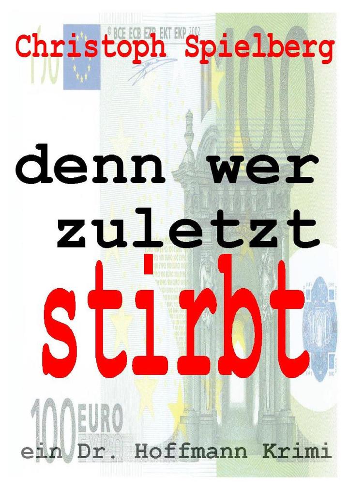 Produktbild: denn wer zuletzt stirbt | Christoph Spielberg