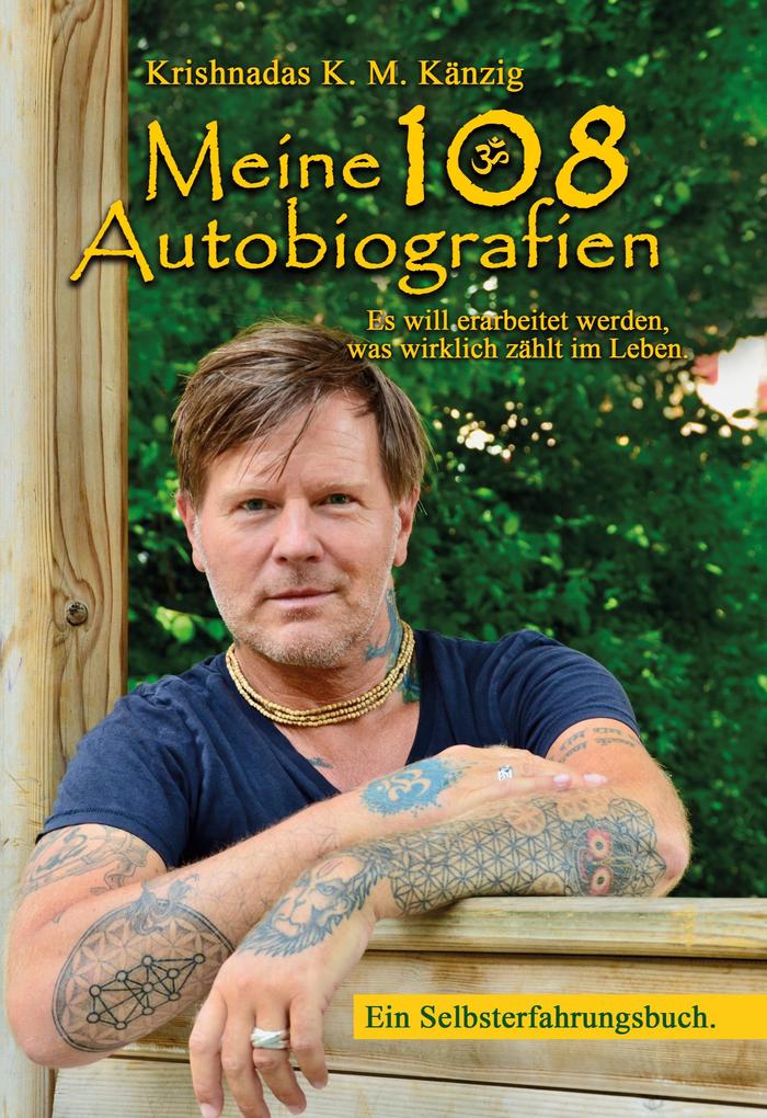 Produktbild: Meine 108 Autobiografien | Krishnadas K. M. Känzig