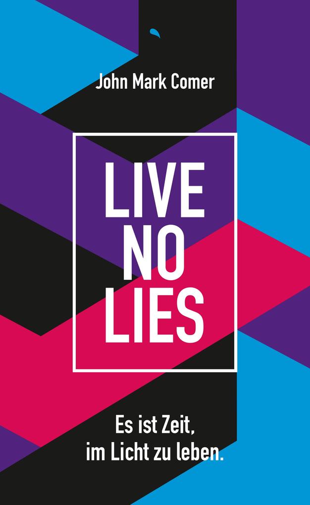 Produktbild: Live No Lies | John Mark Comer