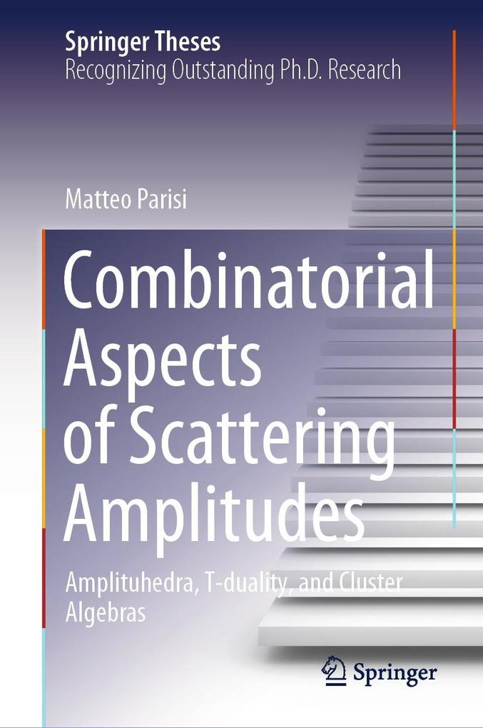 Produktbild: Combinatorial Aspects of Scattering Amplitudes | Matteo Parisi