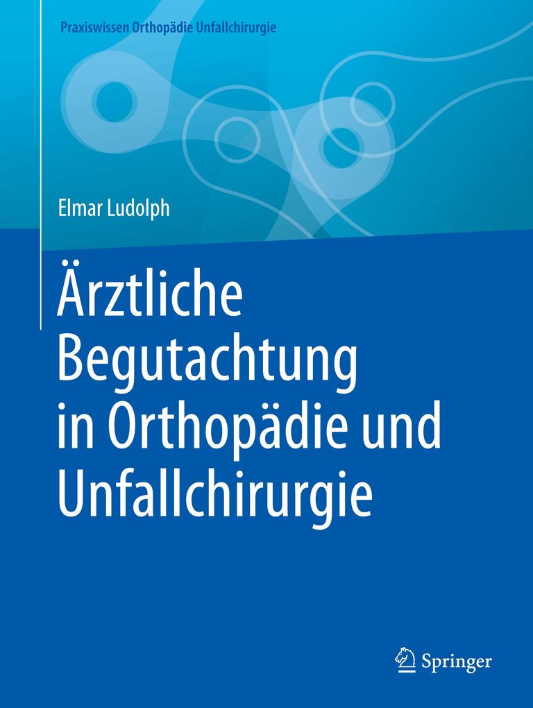 Produktbild: Ärztliche Begutachtung in Orthopädie und Unfallchirurgie | Elmar Ludolph