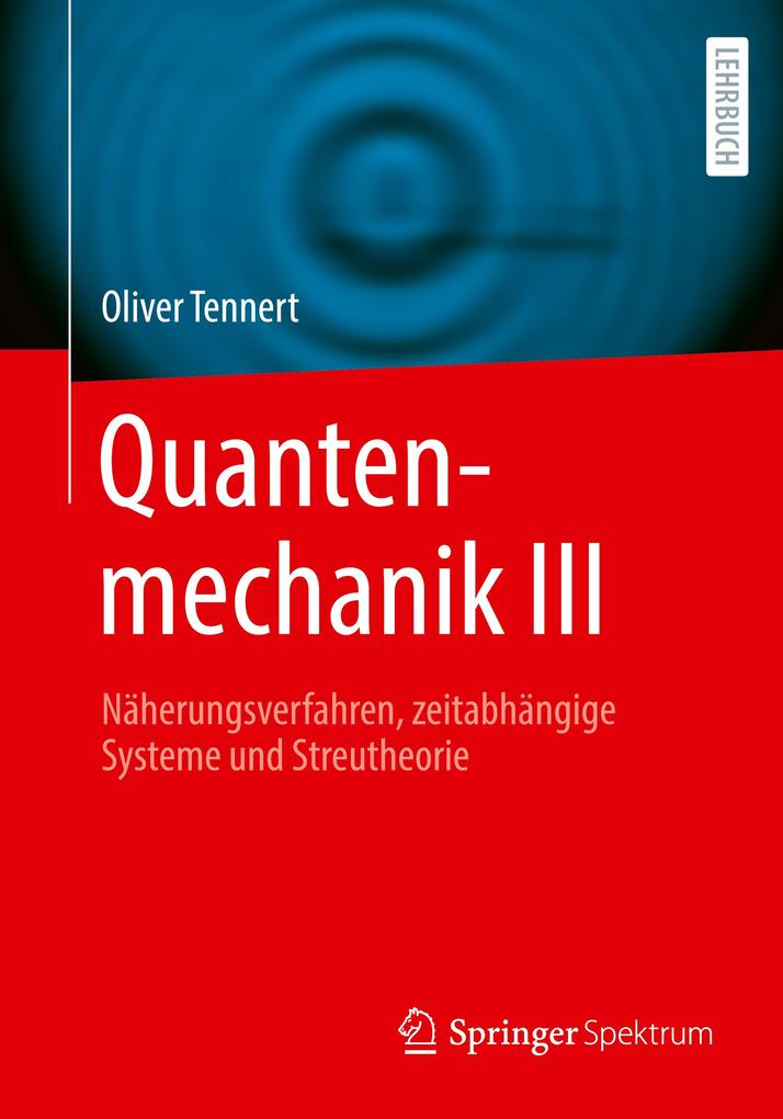 Produktbild: Quantenmechanik III | Oliver Tennert