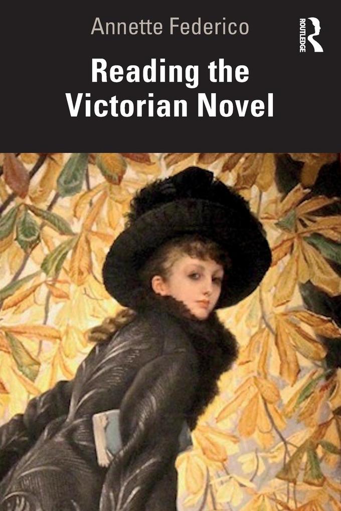 Produktbild: Reading the Victorian Novel | Annette Federico