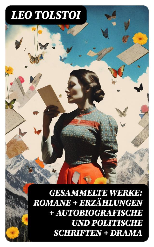 Produktbild: Gesammelte Werke: Romane + Erzählungen + Autobiografische und politische Schriften + Drama | Leo Tolstoi