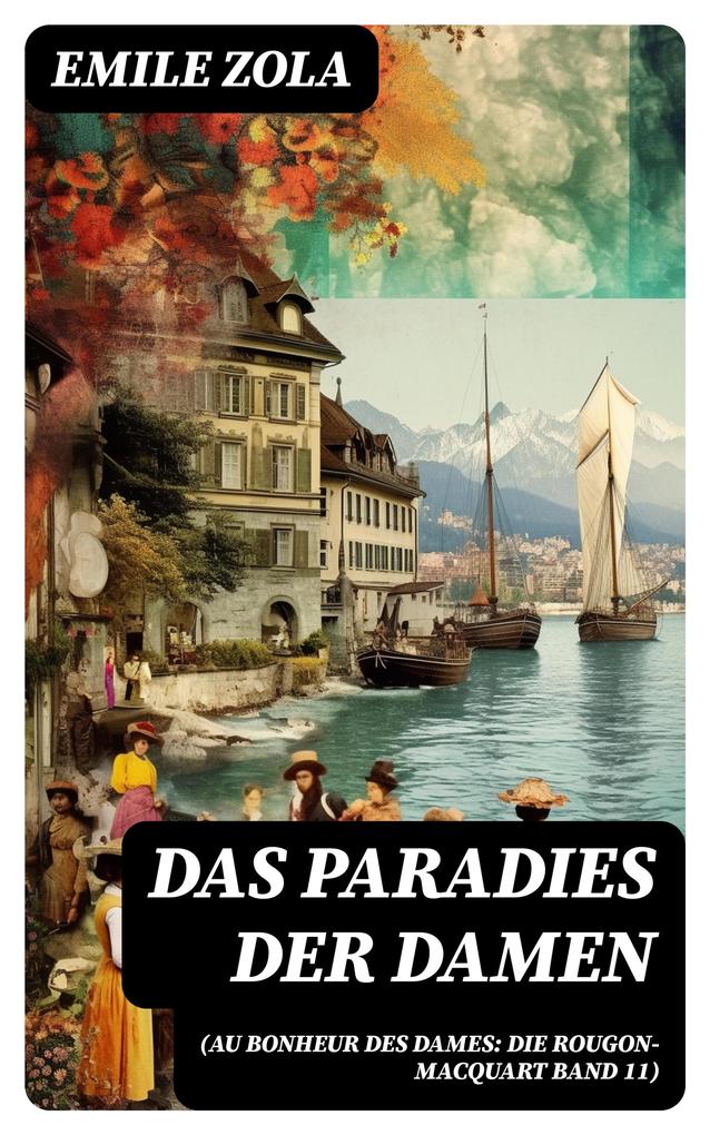 Produktbild: Das Paradies der Damen (Au bonheur des dames: Die Rougon-Macquart Band 11) | Emile Zola
