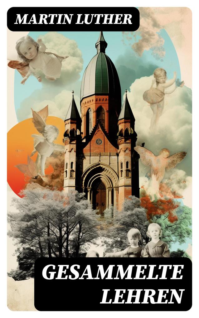 Produktbild: Gesammelte Lehren | Martin Luther