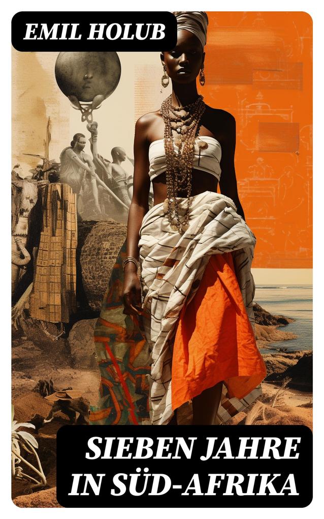 Produktbild: Sieben Jahre in Süd-Afrika | Emil Holub