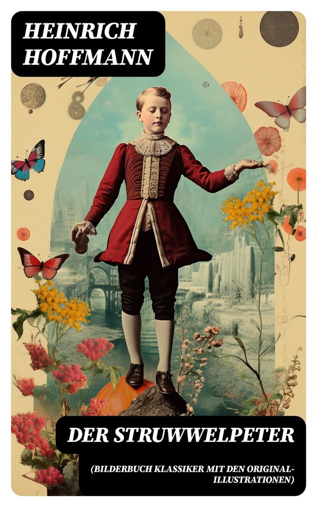 Produktbild: Der Struwwelpeter (Bilderbuch Klassiker mit den Original-Illustrationen) | Heinrich Hoffmann