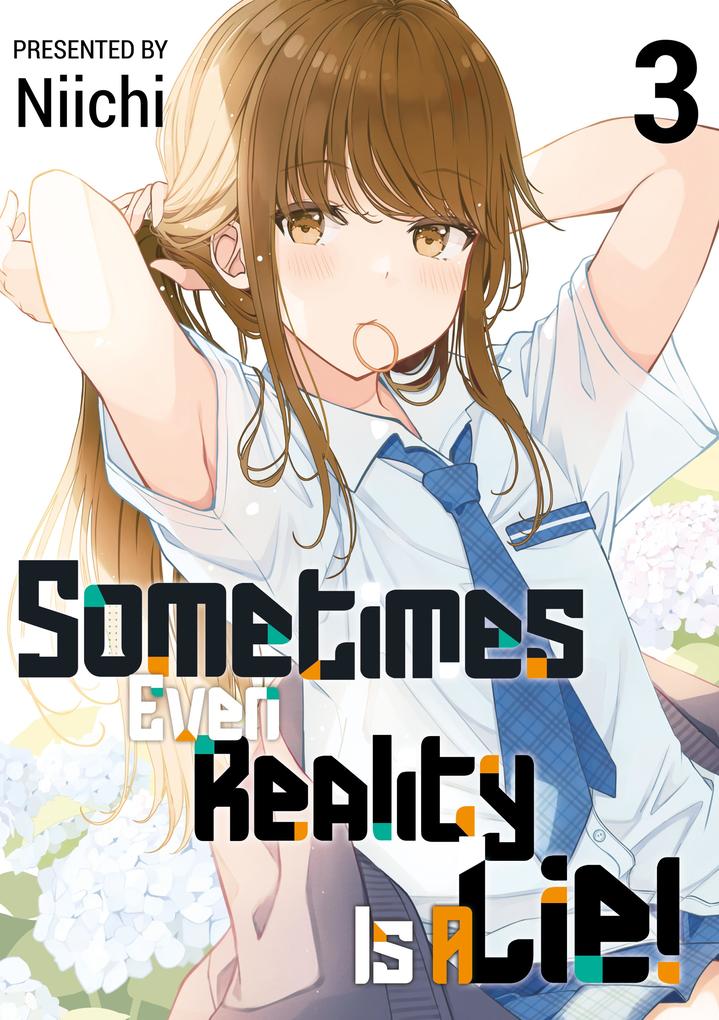 Produktbild: Sometimes Even Reality Is a Lie! Volume 3 | Niichi