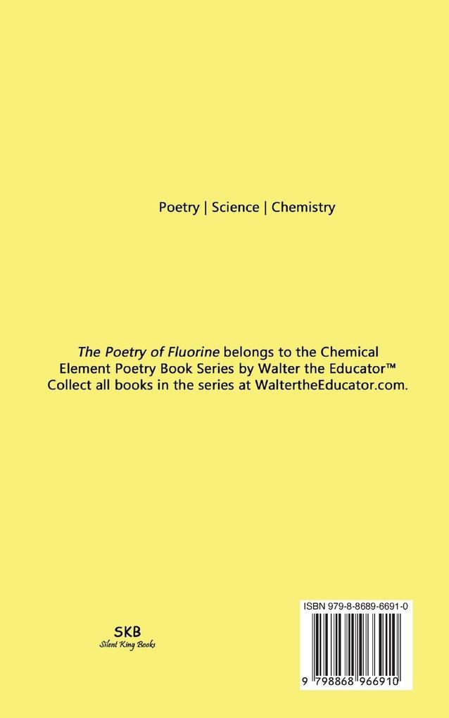 Weitere Ansicht: The Poetry of Fluorine | Walter the Educator