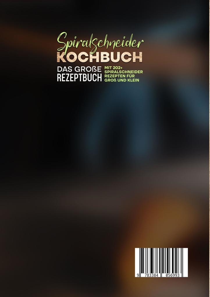 Weitere Ansicht: Spiralschneider Kochbuch - Das große Rezeptbuch mit 202+ Spiralschneider Rezepten für Groß und Klein | Brigitte Stadler
