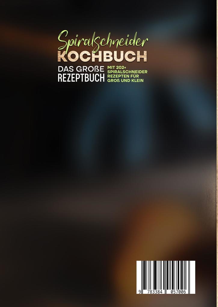 Weitere Ansicht: Spiralschneider Kochbuch - Das große Rezeptbuch mit 202+ Spiralschneider Rezepten für Groß und Klein | Brigitte Stadler