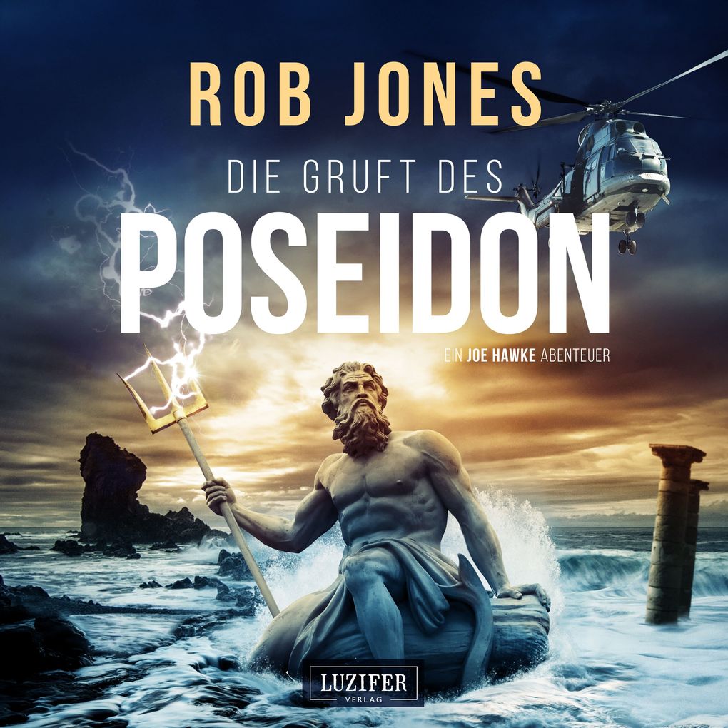 Produktbild: DIE GRUFT DES POSEIDON (Joe Hawke 1) | Rob Jones