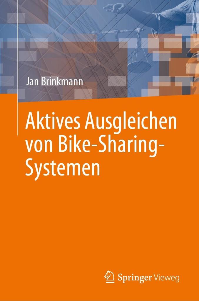 Produktbild: Aktives Ausgleichen von Bike-Sharing-Systemen | Jan Brinkmann