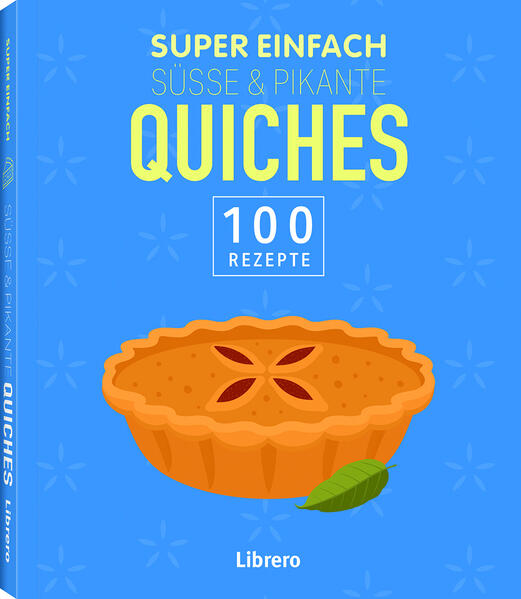 Produktbild: Super Einfach Süße & Pikante Quiches