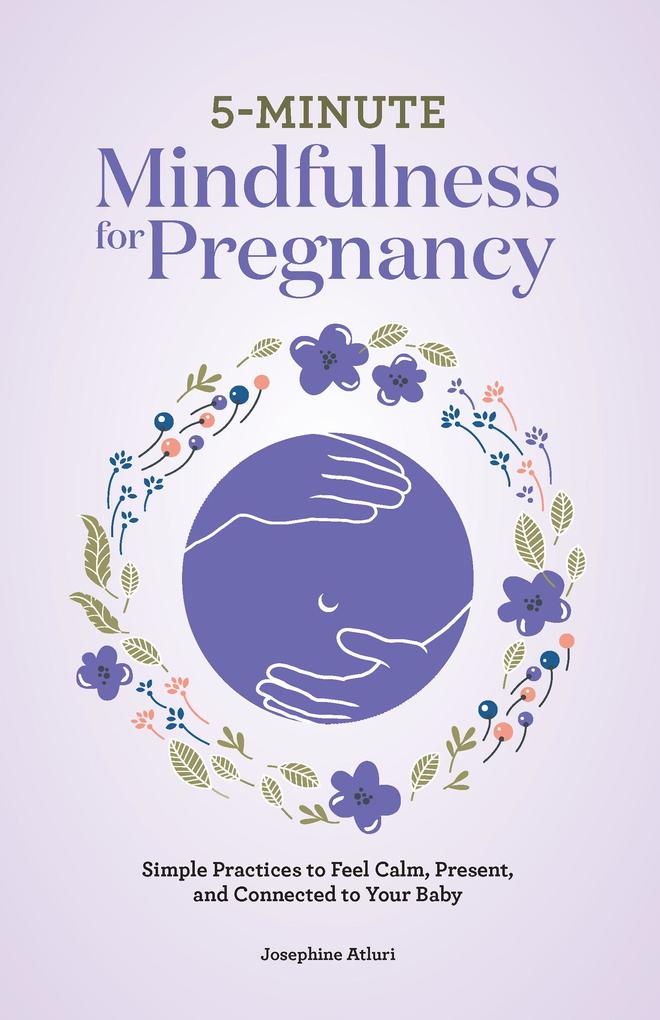 Produktbild: 5-Minute Mindfulness for Pregnancy | Josephine Atluri