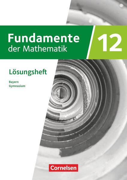 Produktbild: Fundamente der Mathematik 12. Jahrgangsstufe - Bayern - Lösungen zum Schulbuch