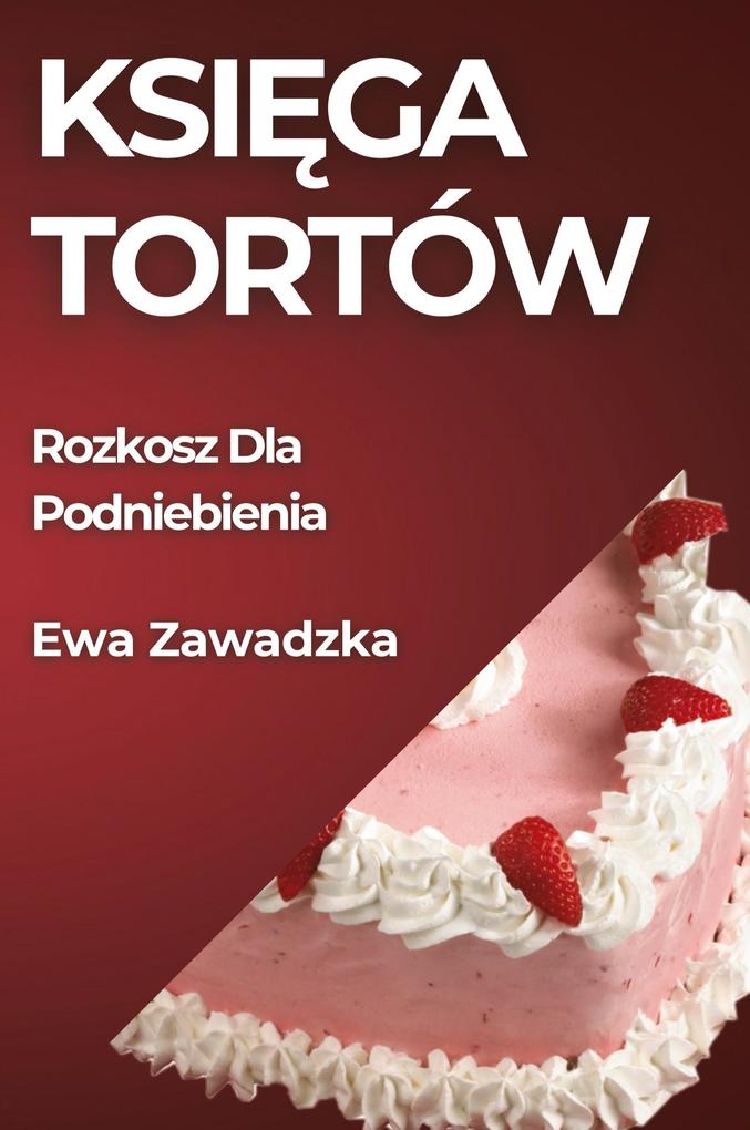 Produktbild: Ksiga Tortów | Ewa Zawadzka