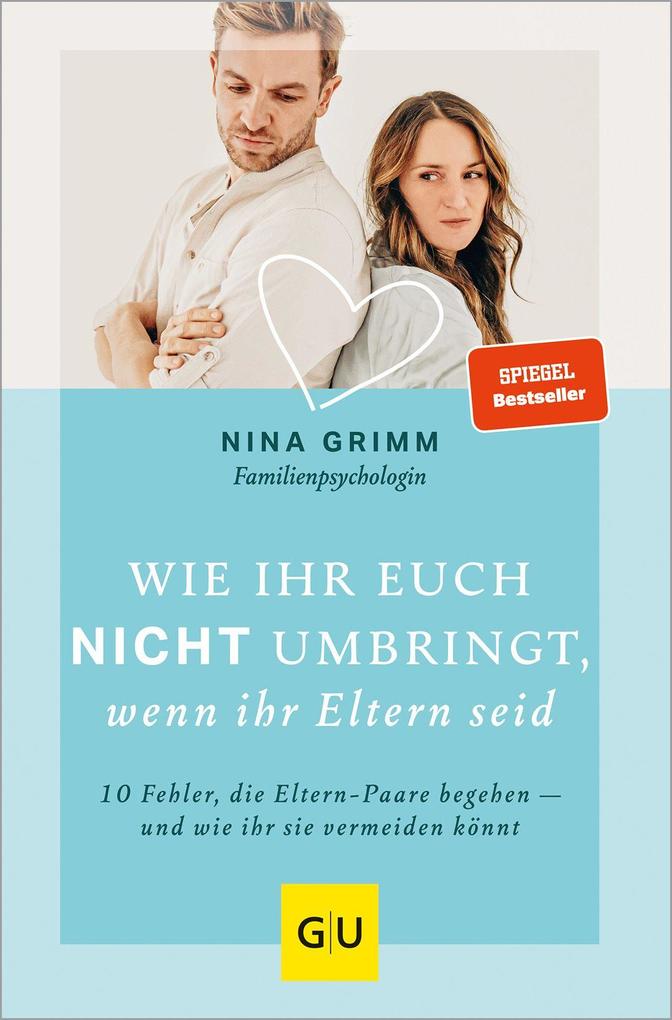Produktbild: Wie ihr euch nicht umbringt, wenn ihr Eltern seid | Nina Grimm