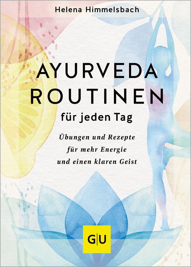 Produktbild: Ayurveda-Routinen für jeden Tag | Helena Himmelsbach