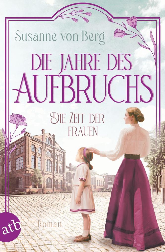 Produktbild: Die Zeit der Frauen - Die Jahre des Aufbruchs | Susanne von Berg