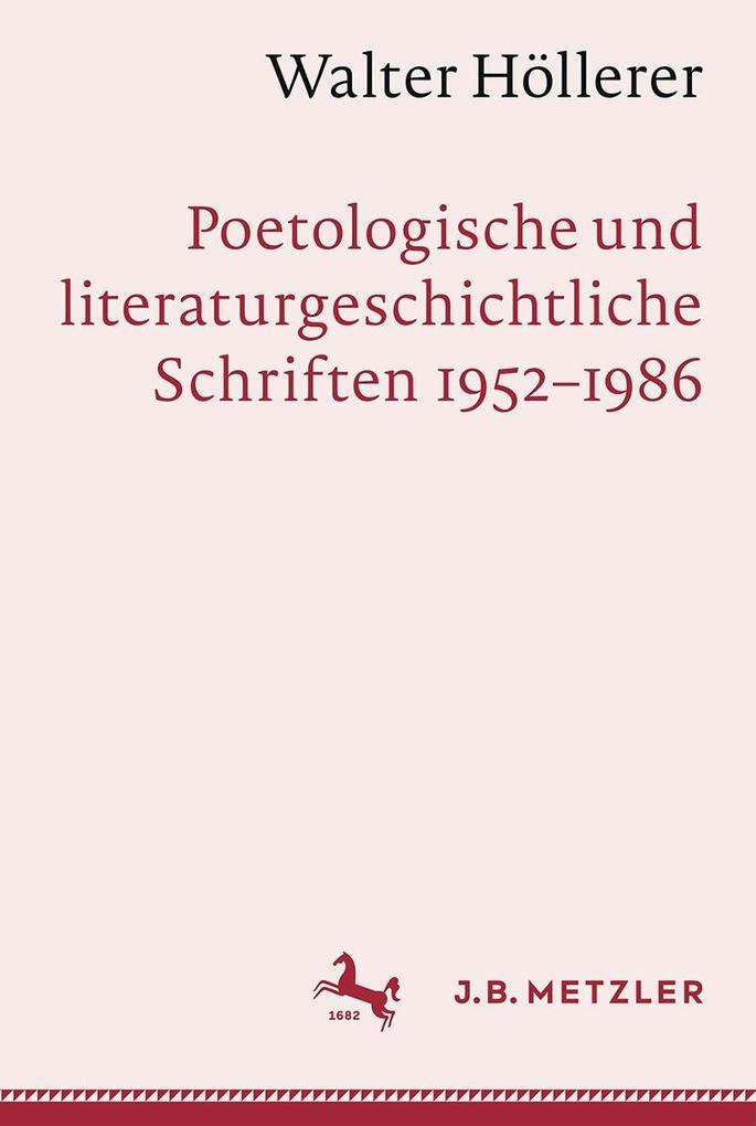 Produktbild: Walter Höllerer: Poetologische und literaturgeschichtliche Schriften 1952-1986