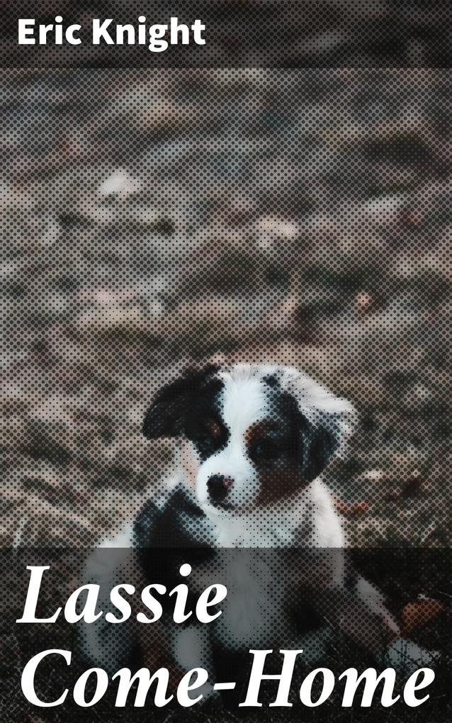 Produktbild: Lassie Come-Home | Eric Knight