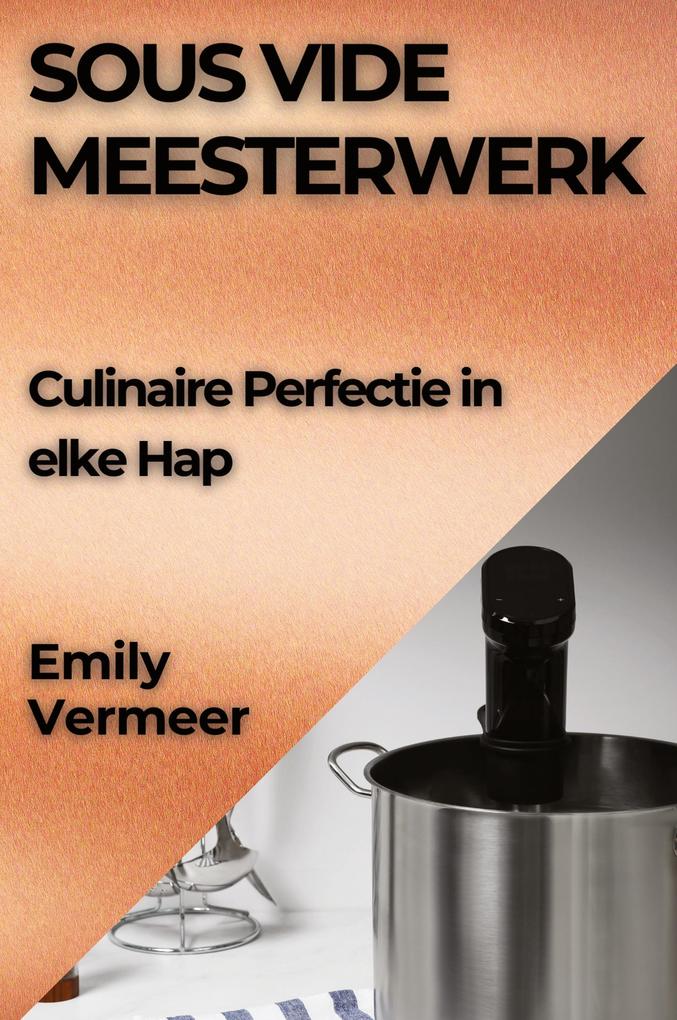 Produktbild: Sous Vide Meesterwerk | Emily Vermeer