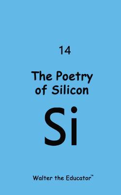 Produktbild: The Poetry of Silicon | Walter the Educator