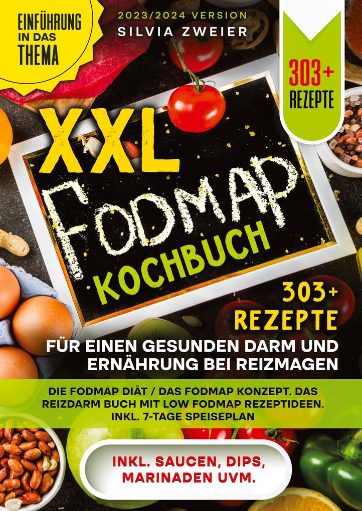 Produktbild: XXL FODMAP Kochbuch - 303+ Rezepte für einen gesunden Darm und Ernährung bei Reizmagen | Silvia Zweier
